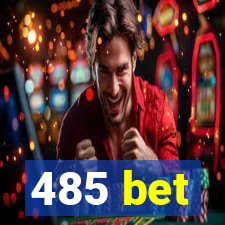 485 bet